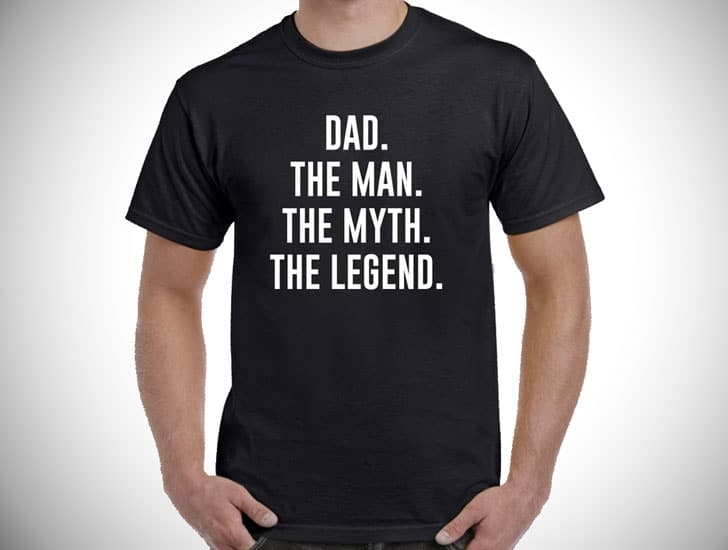 Dad the man, the myth, the legend t-shirt - Birthday Gifts For Dad from Daughters