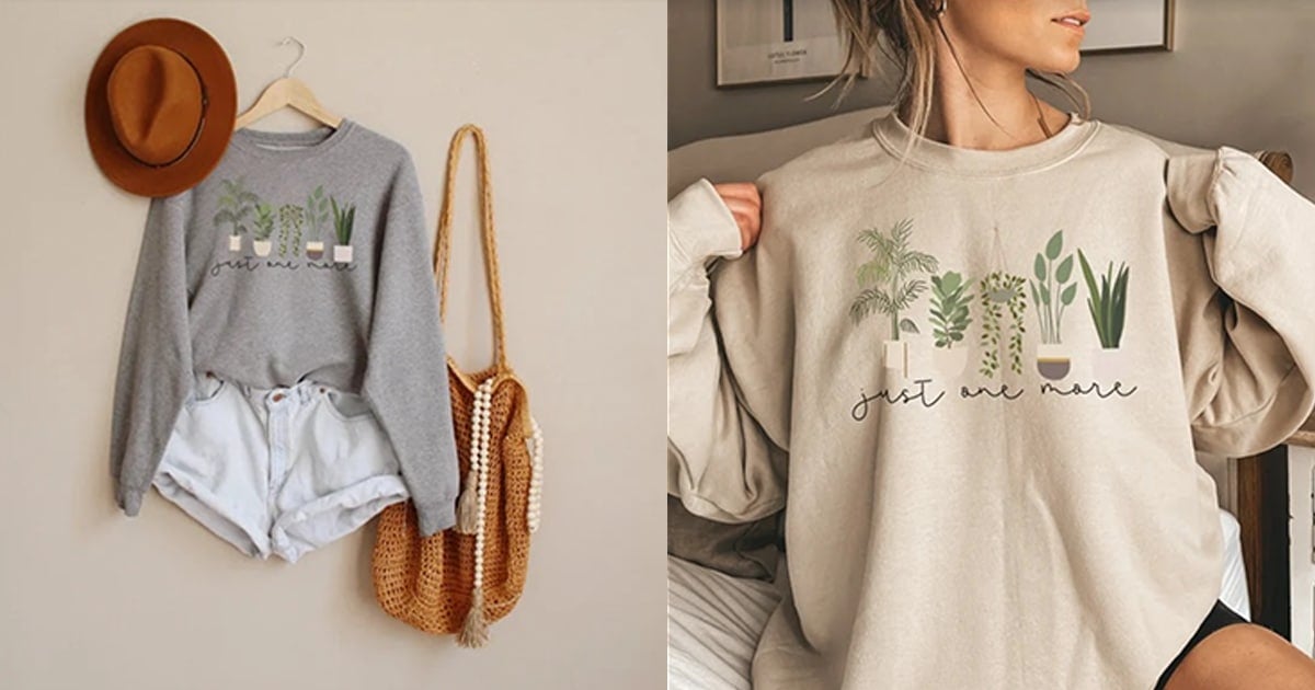 Just One More Plant Sweatshirt