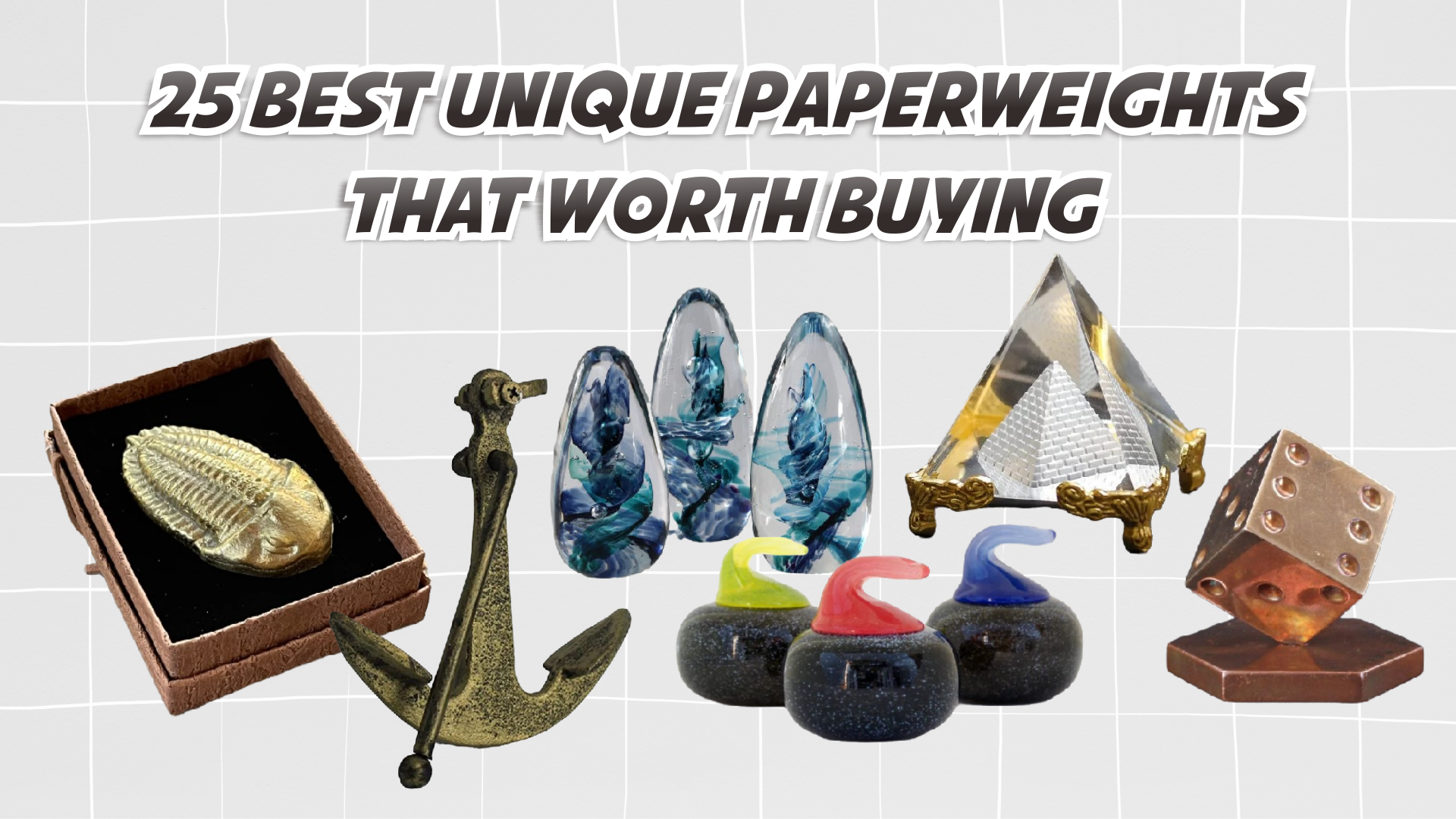 25 Best Unique Paperweights That Worth Buying