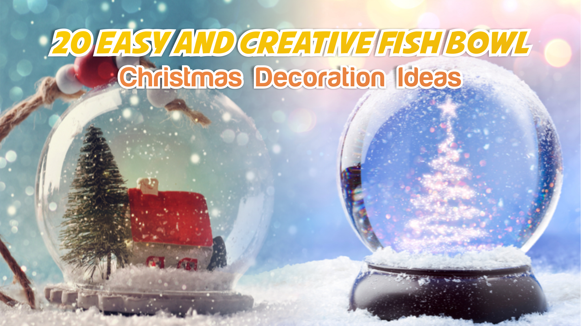 25 Easy and Creative Fish Bowl Christmas Decoration Ideas