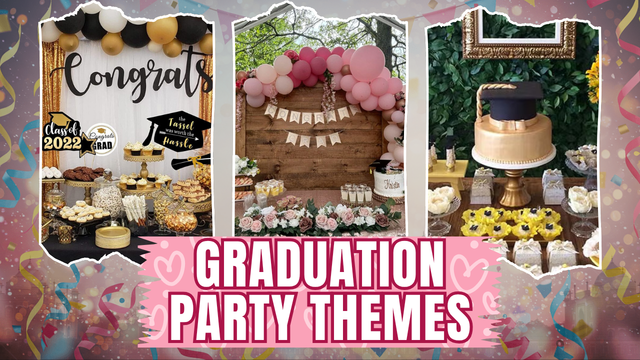 Graduation Party Themes