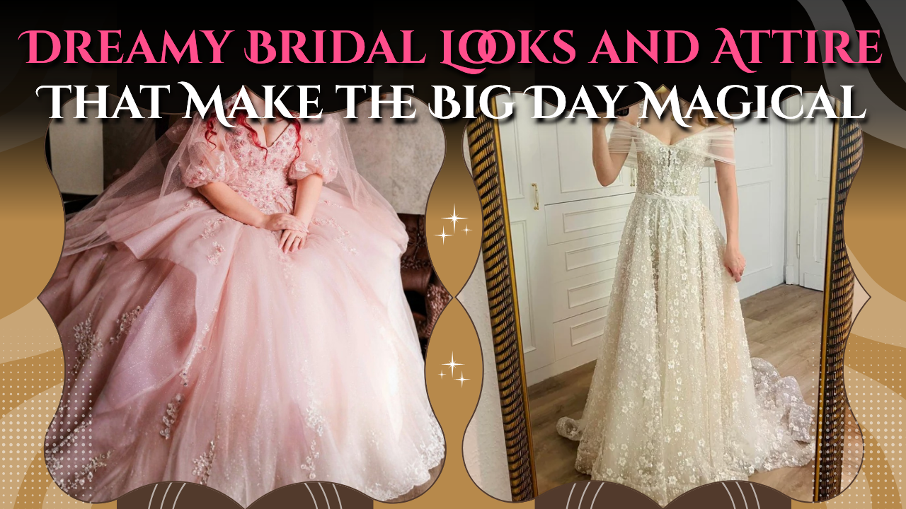 Dream Wedding Dresses and Attire
