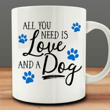 All You Need is Love and a Dog Mug