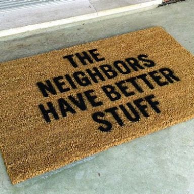 Neighbors Have Better Stuff DoorMat