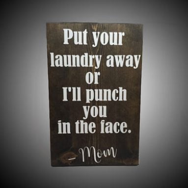 Put Your Laundry Away Sign
